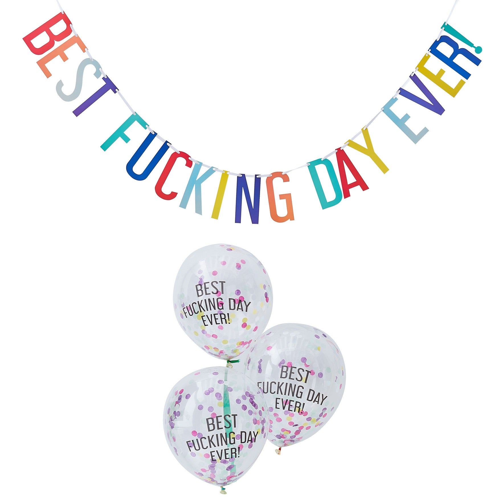 Set - banner and confetti balloon 3 pcs Best Fucking Day Ever