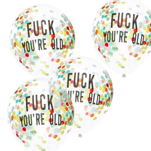 ლატექსის ბუშტი ფერადი კონფეტებით Fuck You're Old 5ც