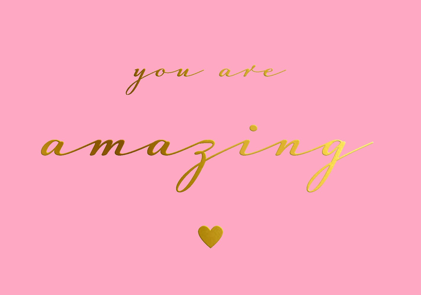 მისალოცი ბარათი ოქროსფერი წარწერით you are amazing